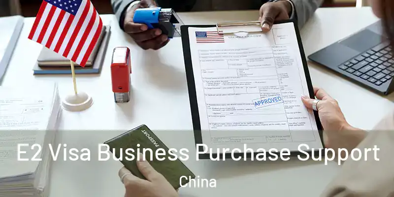 E2 Visa Business Purchase Support China