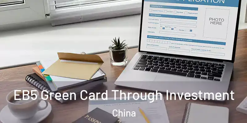 EB5 Green Card Through Investment China