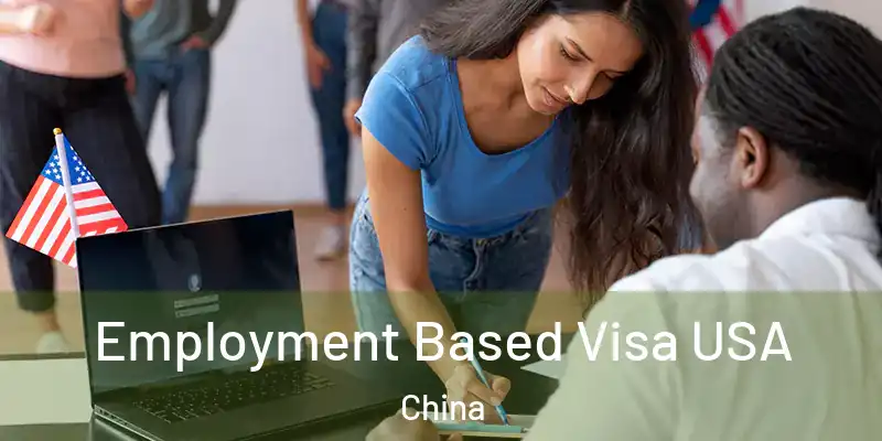 Employment Based Visa USA China
