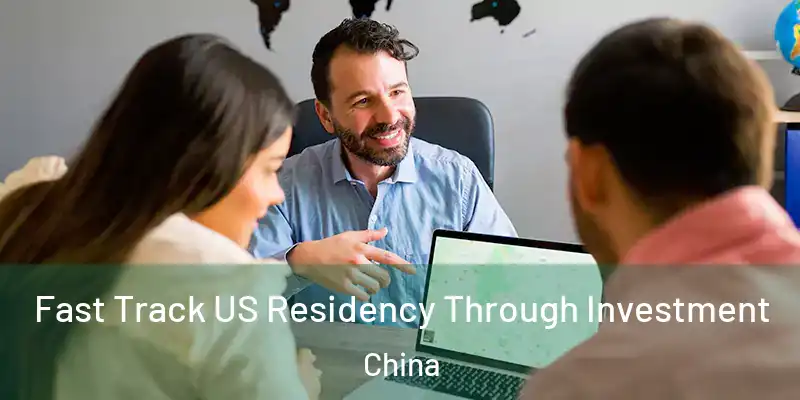 Fast Track US Residency Through Investment China
