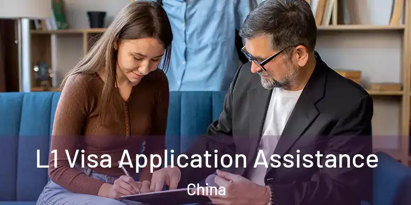L1 Visa Application Assistance China