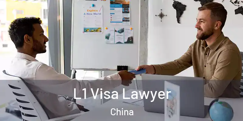 L1 Visa Lawyer China