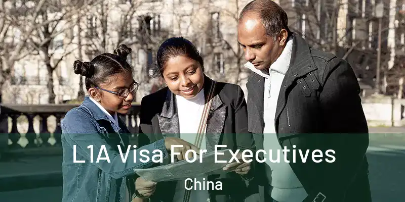 L1A Visa For Executives China