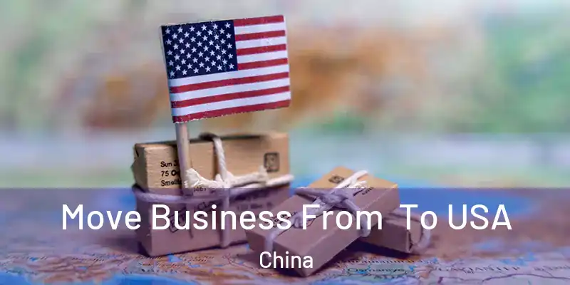 Move Business From To USA China