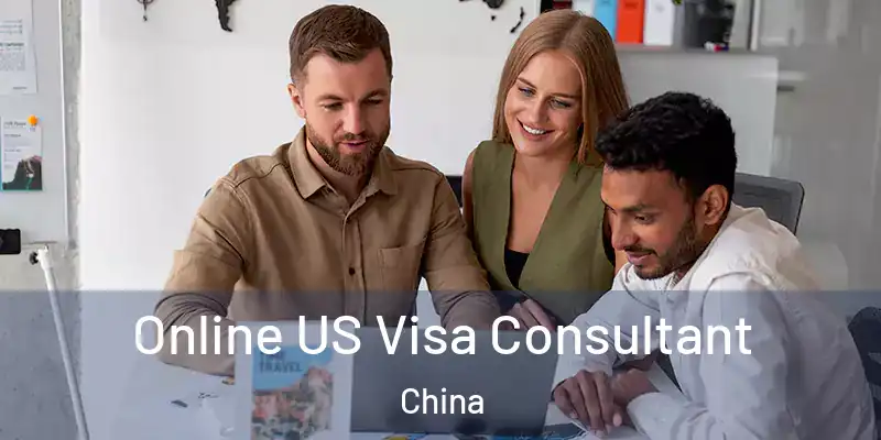 Online US Visa Consultant China