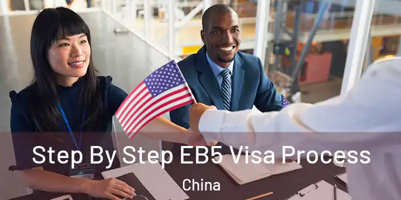 Step By Step EB5 Visa Process China