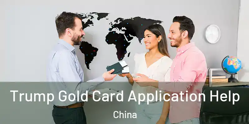  Trump Gold Card Application Help China