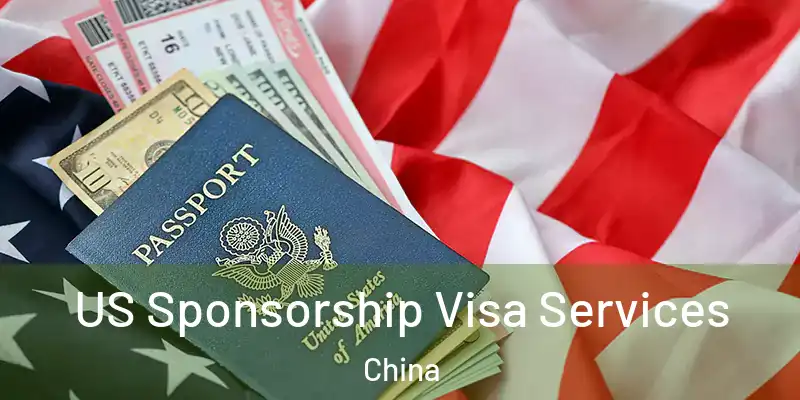 US Sponsorship Visa Services China