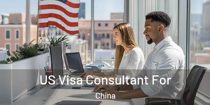 US Visa Consultant For China