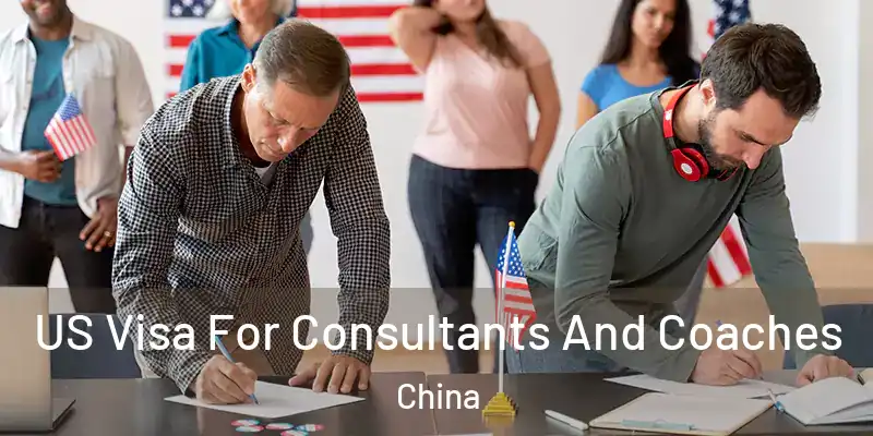 US Visa For Consultants And Coaches China