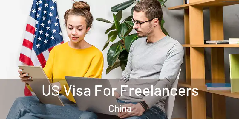  US Visa For Freelancers China