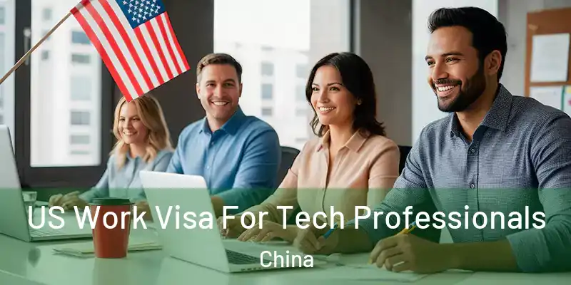 US Work Visa For Tech Professionals China