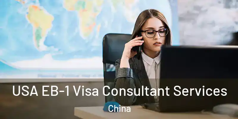USA EB-1 Visa Consultant Services China