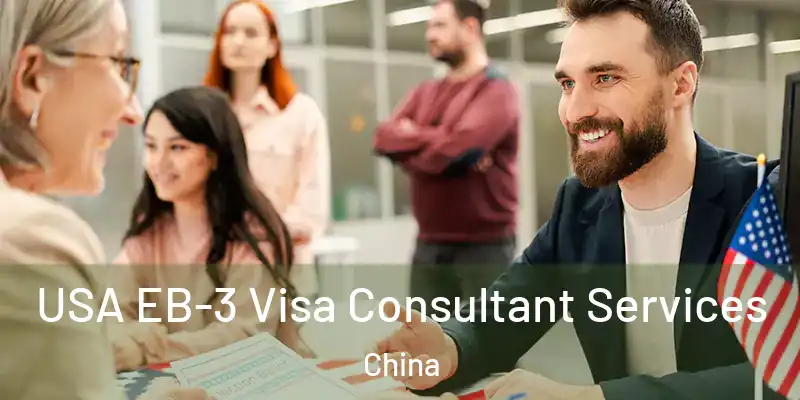 USA EB-3 Visa Consultant Services China
